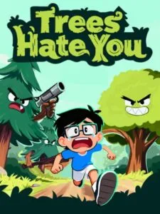 Trees Hate You – Download